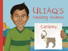 Uliaq's Amazing Animals: Caribou by Danny Christopher