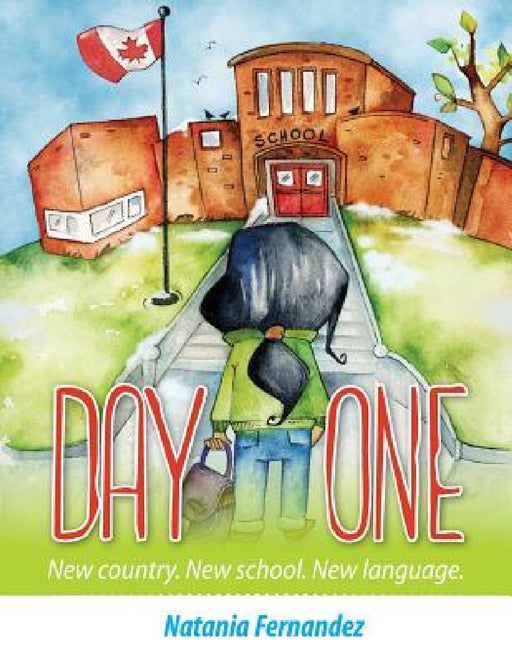 Day One: New country. New school. New language. by Natania Fernandez