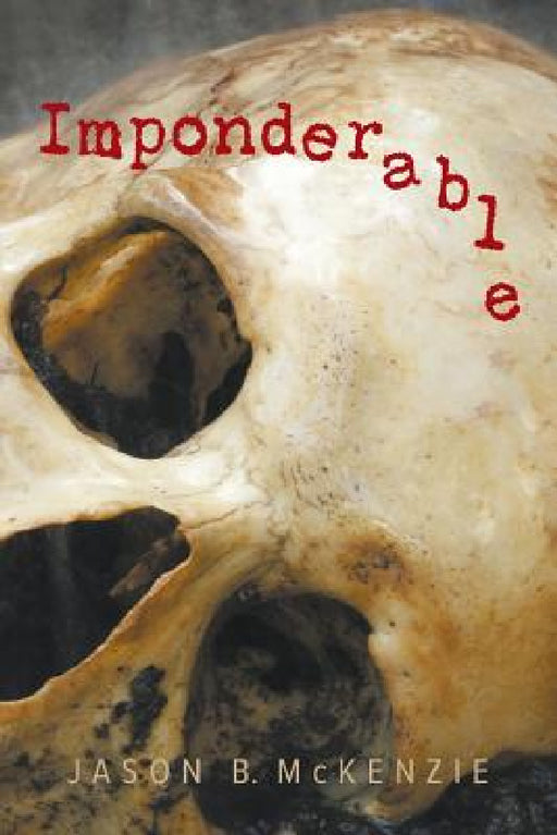 Imponderable by Jason B. McKenzie