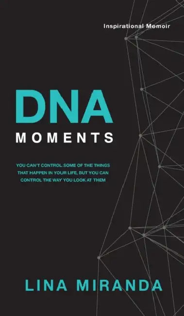 DNA Moments by Lina Miranda