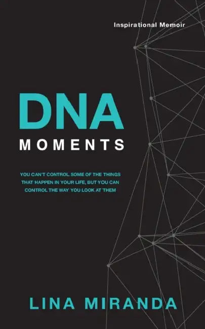 DNA Moments by Lina Miranda