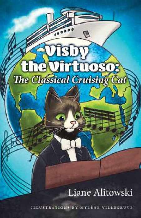 Visby the Virtuoso: The Classical Cruising Cat by Liane Alitowski