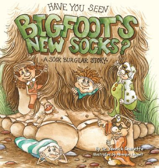 Have You Seen Bigfoot's New Socks? by Yannick Charette