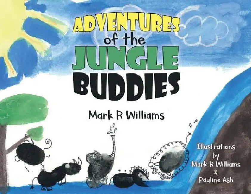 Adventures of the Jungle Buddies by Mark R. Williams