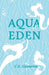 Aqua Eden by Clayton Cameron