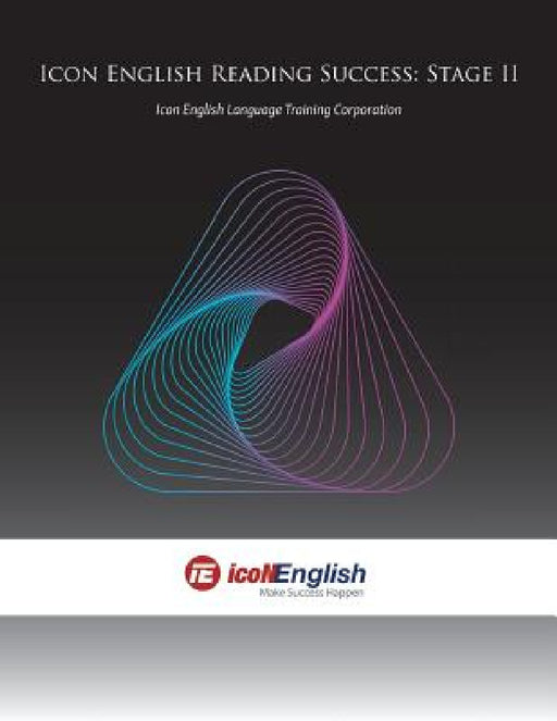 Icon English Reading Success: Stage II by Icon English Language Training Corp
