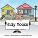 The Tidy Moose by Ivanka Siolkowsky