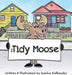 The Tidy Moose by Ivanka Siolkowsky