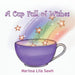 A Cup Full of Wishes by Narissa Lila Sawh