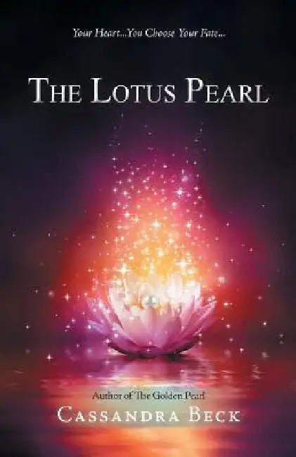 The Lotus Pearl by Cassandra Beck