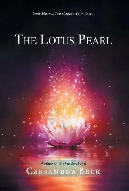 The Lotus Pearl by Cassandra Beck