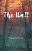 The Wall by Kelsey Tara Nicole