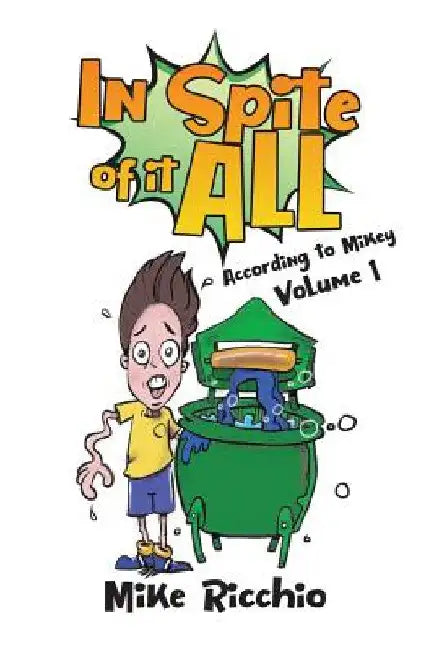 In Spite of it All: According to Mikey Volume 1 by Mike Ricchio