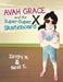 Avah Grace and the Super-Duper X Skateboard by Sinthi N. Neal S.