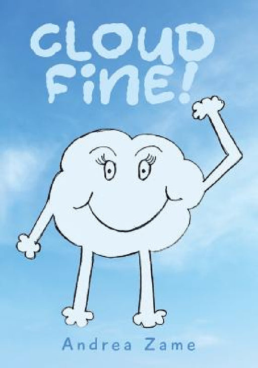Cloud FINE! by Andrea Zame