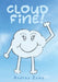 Cloud FINE! by Andrea Zame