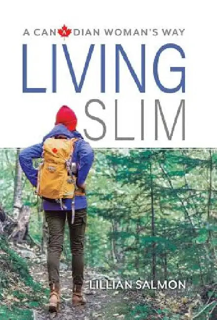 Living Slim: A Canadian Woman's Way by Lillian Salmon