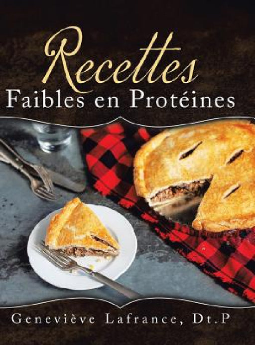 Recettes Faibles en Protéines by Geneviève LaFrance