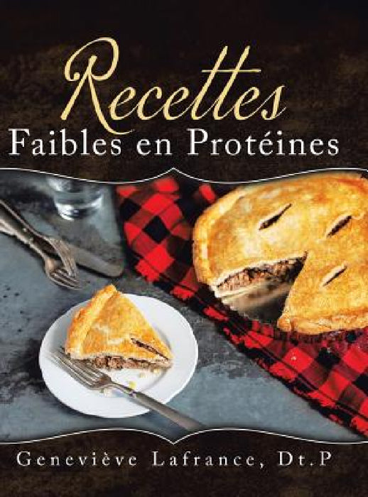 Recettes Faibles en Protéines by Geneviève LaFrance