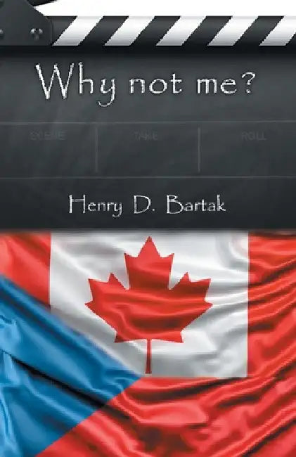 Why Not Me? by Henry D. Bartak