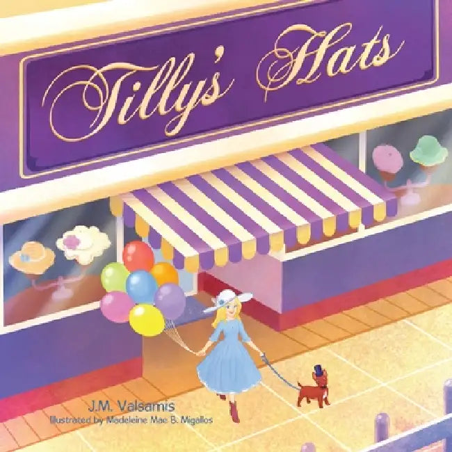 Tilly's Hats by J. M. Valsamis, Madeleine Mae B. Migallos