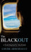 The Blackout: A Novel Inspired by True Events by Louise Arseneault