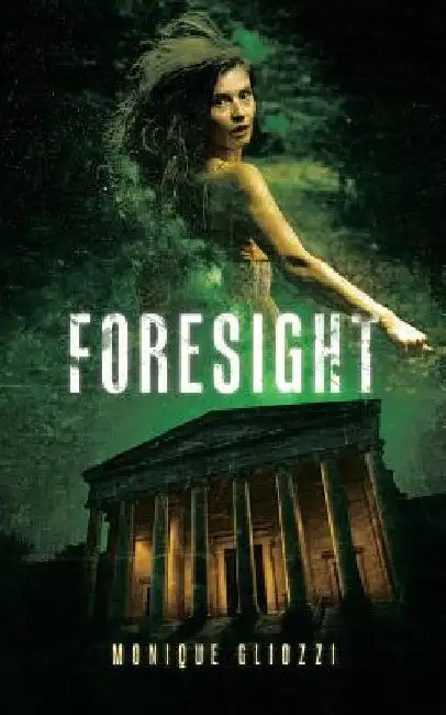Foresight by Monique Gliozzi