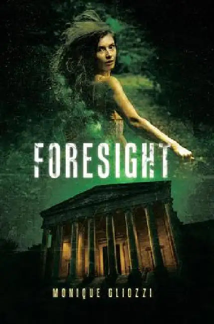 Foresight by Monique Gliozzi