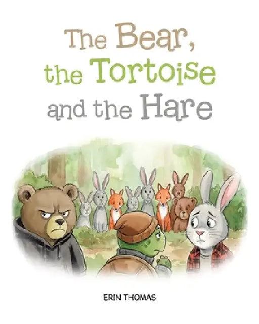 The Bear, the Tortoise and the Hare by Erin Thomas