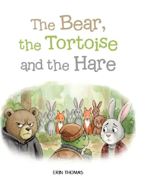 The Bear, the Tortoise and the Hare by Erin Thomas