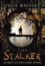The Stalker: The Secrets of the Home Wood by Julie Whitley