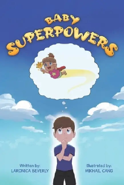 Baby Superpowers by Laronica Beverly, Mikhail Cang
