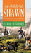 Shawn: The adventures of an Irish Immigrant to the US in the Late 19C by David H. Short