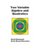 Two Variable Algebra and Quadratics: Math Without Calculators by David Eastwood