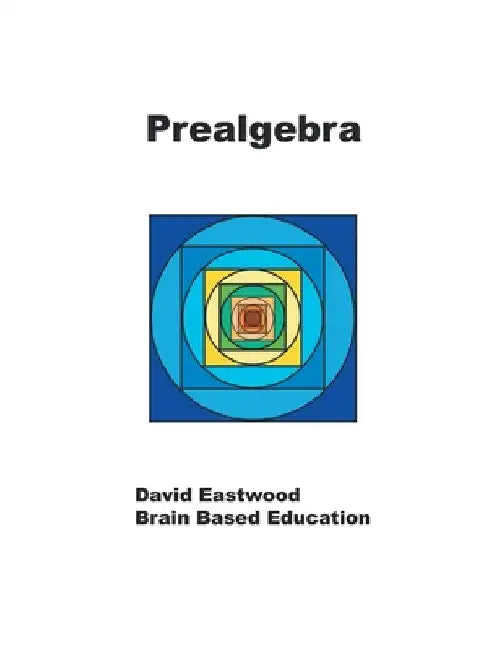 Prealgebra: Math Without Calculators by David Eastwood