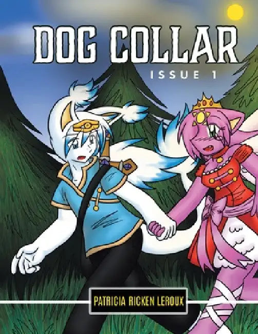 Dog Collar: Issue 1 by Patricia Ricken LeRoux