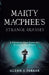 Marty Macphee's Strange Odyssey: A Deserted Teen Finds his Place in the World by Glenn G. Parker
