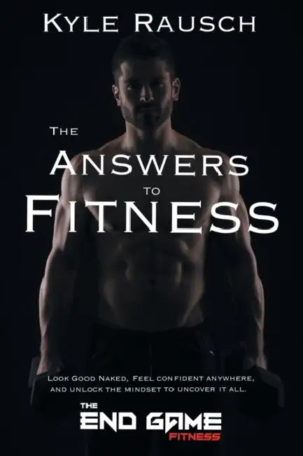 The Answers to Fitness by Kyle Rausch