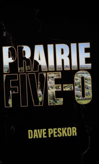 Prairie Five-0 by David Peskor