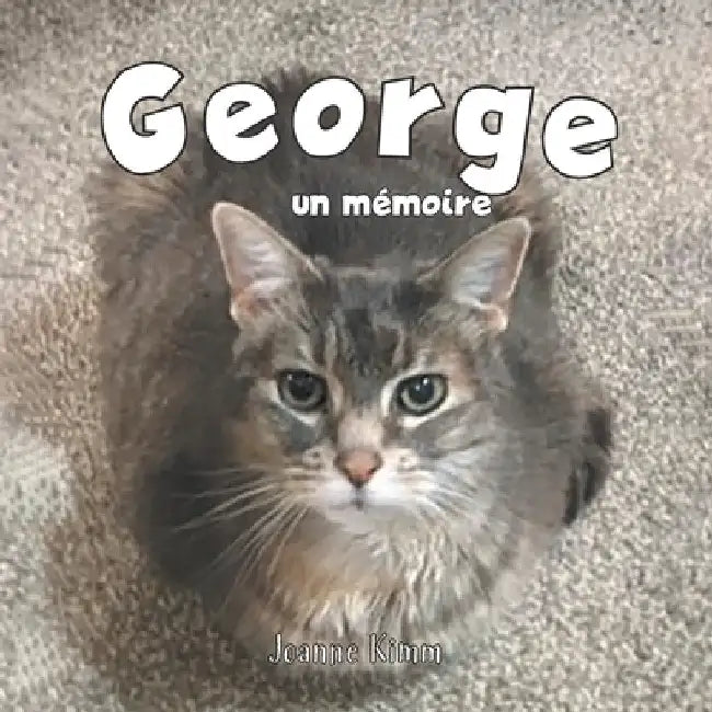 George: Un Mémoire by Joanne Kimm