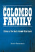 The Colombo Family: A History of New York's Colombo Mafia Family by Andy Petepiece