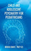 Child and Adolescent Psychiatry for Pediatricians by Frcp (c) Murad Bakht