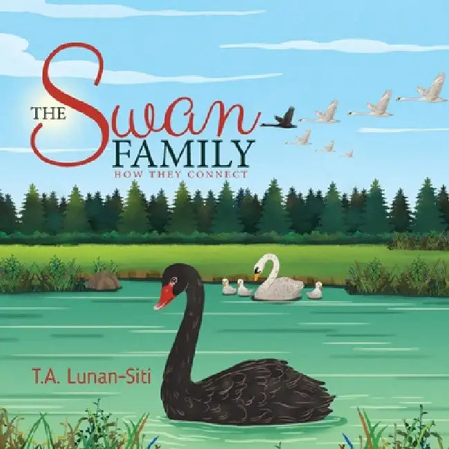 The Swan Family: How They Connect by T. A. Lunan-Siti