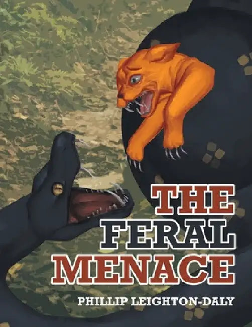 The Feral Menace by Phillip Leighton-Daly