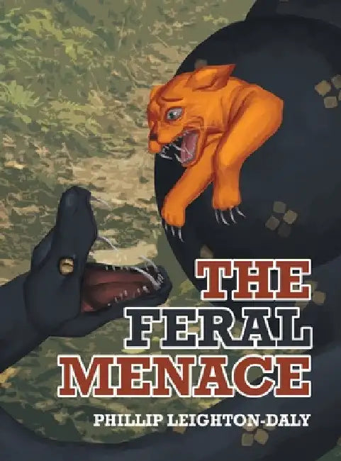 The Feral Menace by Phillip Leighton-Daly