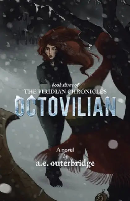 Octovilian: Book Three of The Viridian Chronicles by A. E. Outerbridge
