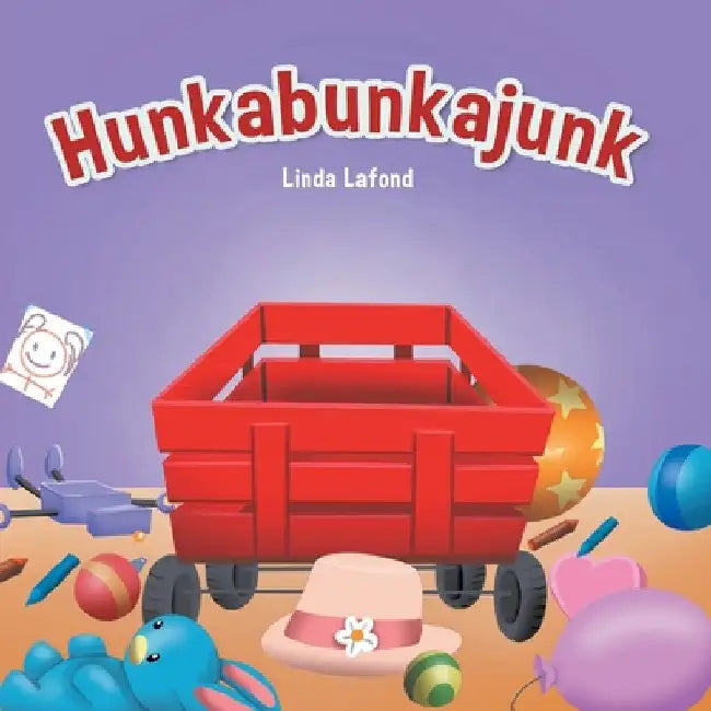 Hunkabunkajunk by Linda LaFond