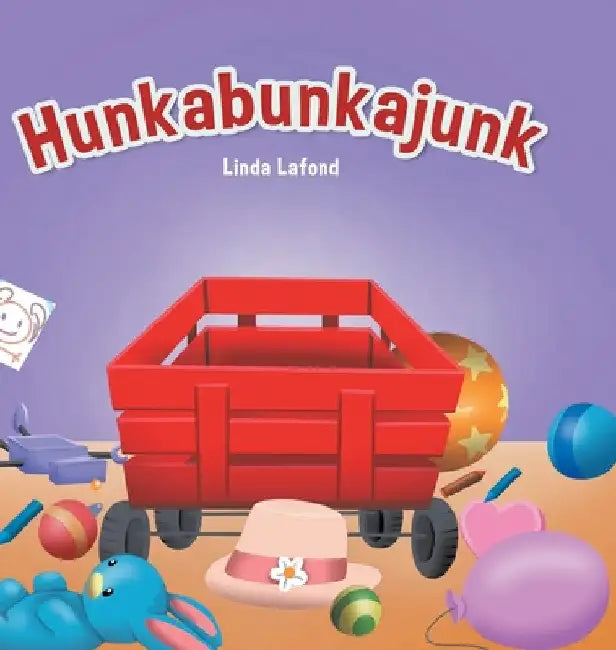 Hunkabunkajunk by Linda LaFond