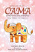 Cama: Your Special Friend by Cheryl Beck