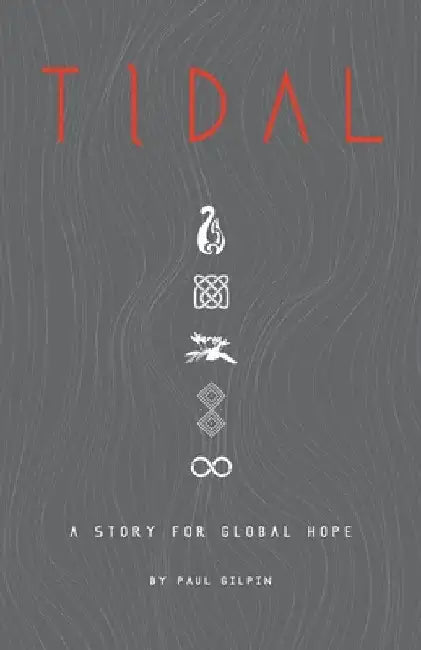 Tidal: A Story for Global Hope by Paul Gilpin